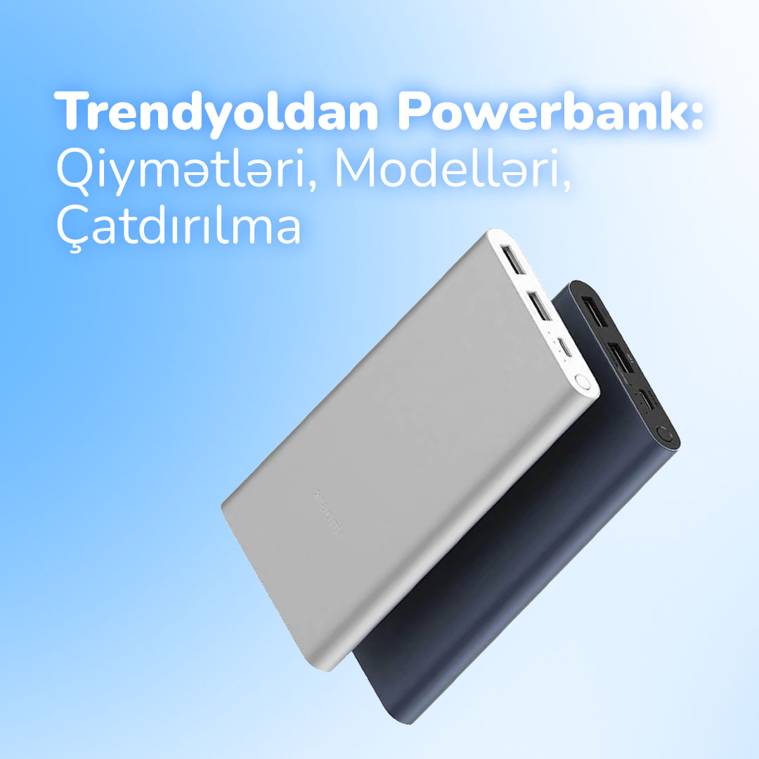 Uzunömürlü Powerbank Modelləri və Qiymətləri